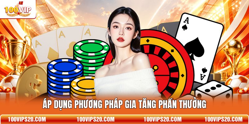 Áp dụng phương pháp gia tăng phần thưởng