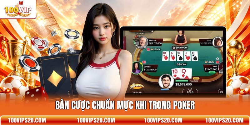 Bàn cược chuẩn mực khi trong poker