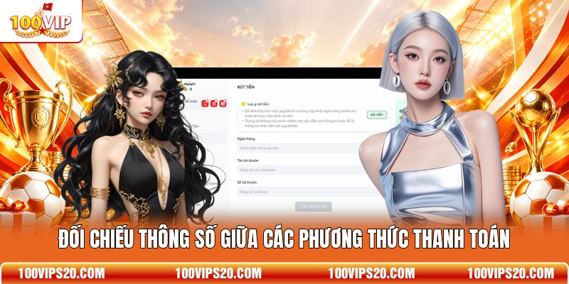 Đối chiếu thông số giữa các phương thức thanh toán