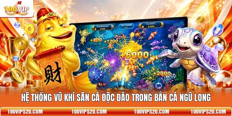 Hệ thống vũ khí săn cá độc đáo trong bắn cá Ngũ Long