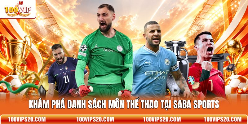 Khám phá danh sách môn thể thao tại SABA Sports