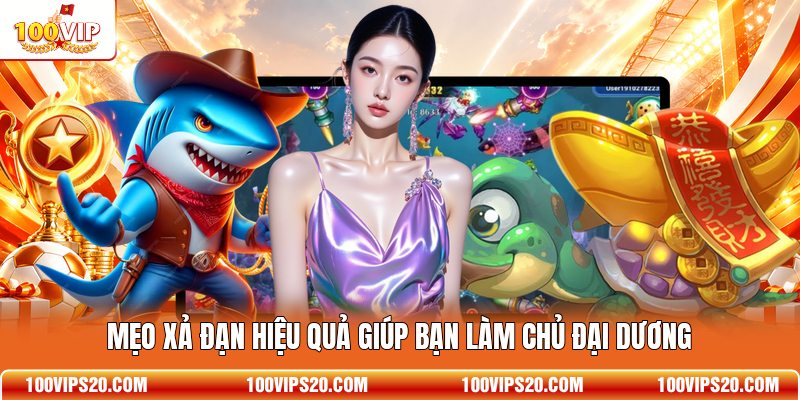 Mẹo xả đạn hiệu quả giúp bạn làm chủ đại dương