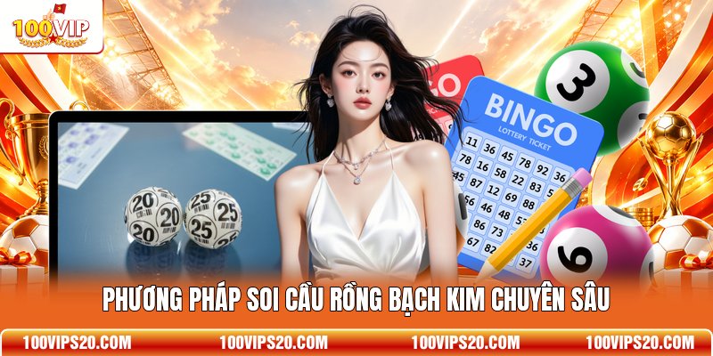 Phương pháp soi cầu Rồng Bạch Kim chuyên sâu