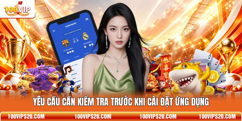 Yêu cầu cần kiểm tra trước khi cài đặt ứng dụng